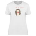 thumbnail image 1 of Love You So Much Tiny Hedgehog T-Shirt Women -Image by Shutterstock, Female x-Large, 1 of 2