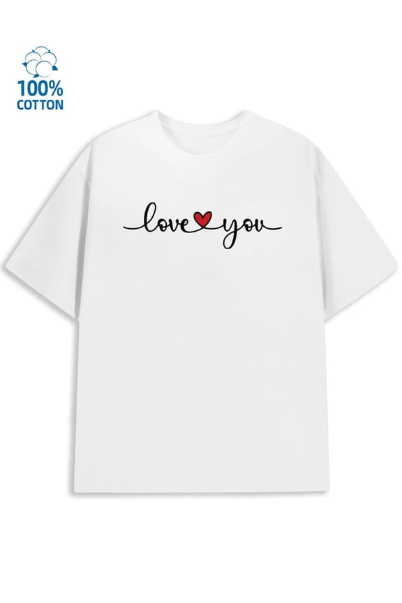 Love You Tee men lover white fun and playful, cool T-shirt, funny T-shirt heart grey Original Unisex Shirt Cotton tshirts Fashion Unisex Shirt Cotton tshirts