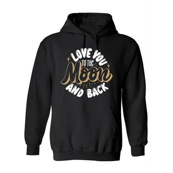 Love You To The Moon Phrase Hoodie Women -Image by Shutterstock, Female Medium