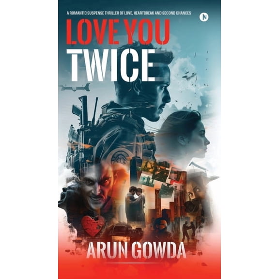 Love You Twice: A Romantic Suspense Thriller of Love, Heartbreak and Second Chances, (Hardcover)