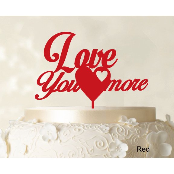 """Love You more"" Cake Topper Heart Cake Topper Decoration Cake Topper Wedding Cake Topper"