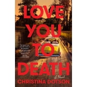 Love You to Death, Hardcover