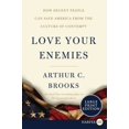 thumbnail image 1 of Love Your Enemies: How Decent People Can Save America from the Culture of Contempt, (Paperback), 1 of 1