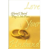 Pre-Owned Love Your Husband (Paperback) 1577821548 9781577821540