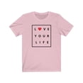 thumbnail image 1 of Love Your Life Women's T-shirt (multiple colors available), 1 of 1