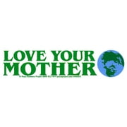 Love Your Mother Earth Small Environmental Awareness Bumper Sticker Decal for Autos, Laptops, Skateboards, Water Bottles