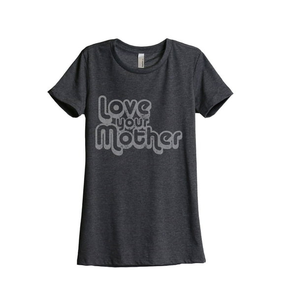 Love Your Mother Women's Fashion Relaxed T-Shirt Tee Charcoal Grey Large