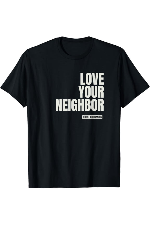 Love Your Neighbor T-Shirt