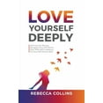 thumbnail image 1 of Love Yourself Deeply, (Paperback), 1 of 1