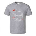 thumbnail image 1 of Love Yourself First Inspirational T-Shirt Motivational Novelty Tee Shirt Gift, 1 of 1