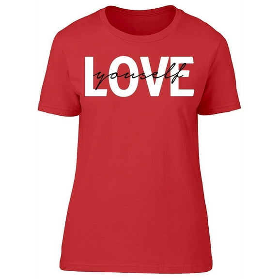 Love Yourself Font T-Shirt Women -Image by Shutterstock, Female Large