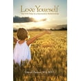 thumbnail image 1 of Pre-Owned Love Yourself: The First Step to a Successful Relationship (Paperback) 1609278305 9781609278304, 1 of 1