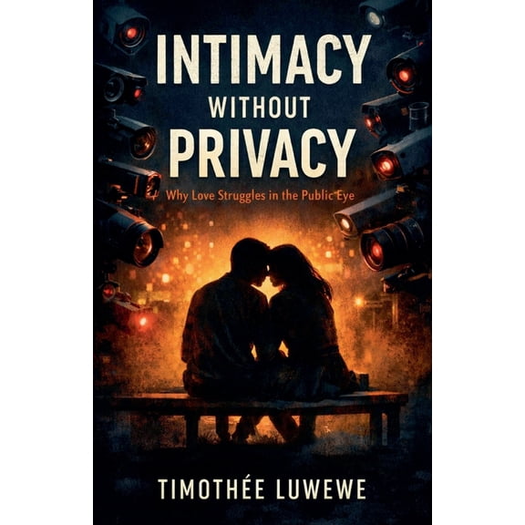 Love & Breakups Intimacy Without Privacy, Book 9, (Paperback)