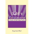 thumbnail image 1 of Love and Consciousness: A Book of Self-Help Poetry, 1 of 1