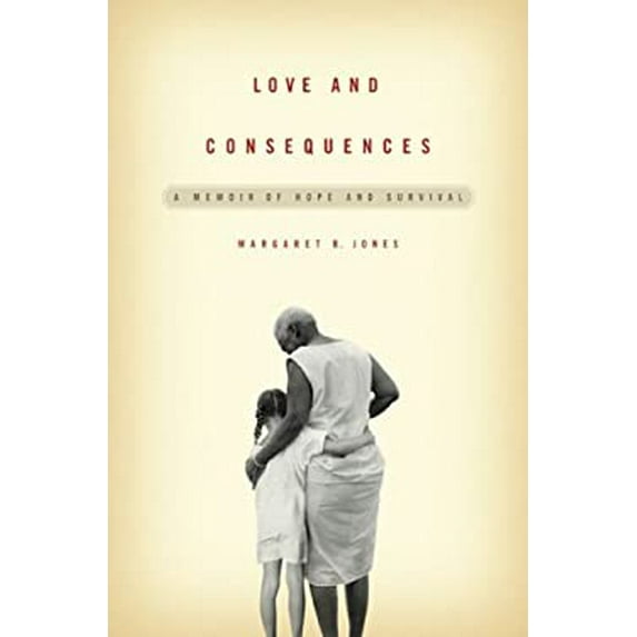 Pre-Owned Love and Consequences: A Memoir of Hope and Survival (Hardcover) 1594489777 9781594489778