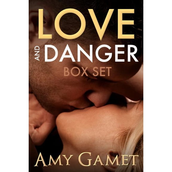 Love and Danger Box Set (Paperback) by Amy Gamet