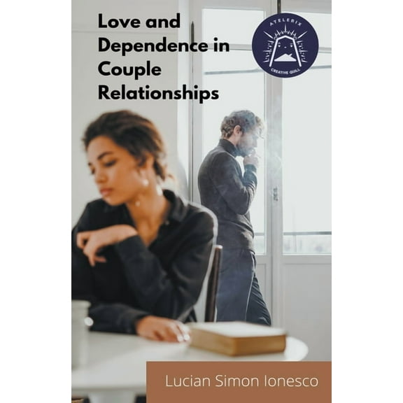 Love and Dependence in Couple Relationships, (Paperback)