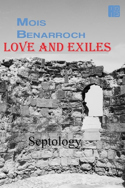 Amours Et Ãxils.-'' 'Â´Â´Â´Â´- Amor Y Exilio Love and Exiles: Septology, (Paperback)