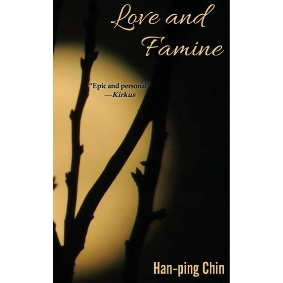 Love and Famine Paperback Han-ping Chin