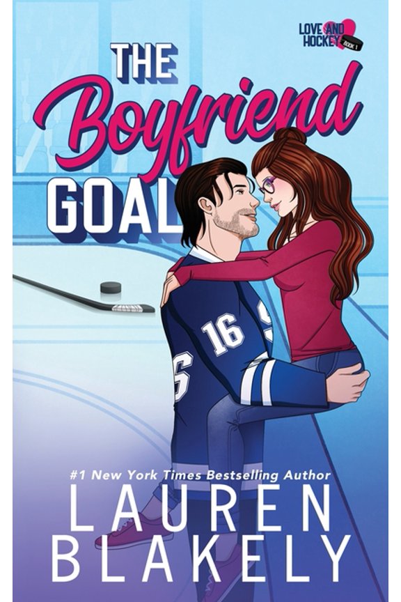 Love and Hockey The Boyfriend Goal, Book 1, (Paperback)