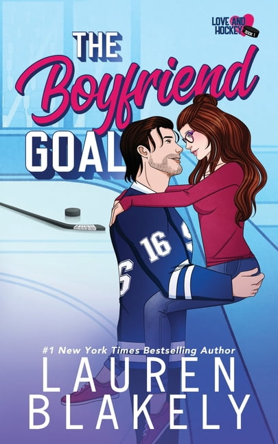 Love and Hockey The Boyfriend Goal, Book 1, (Paperback)