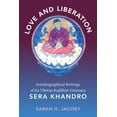 thumbnail image 1 of Love and Liberation: Autobiographical Writings of the Tibetan Buddhist Visionary Sera Khandro, (Paperback), 1 of 1