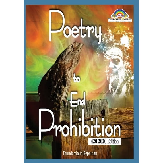 Love and Lust in Nimbin Poetry To End Prohibition: Thundercloud Repairian, Book 3, (Paperback)