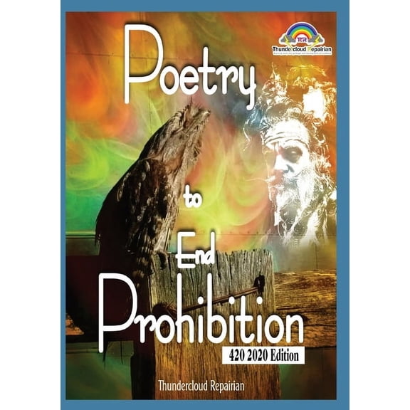 Love and Lust in Nimbin Poetry To End Prohibition: Thundercloud Repairian, Book 3, (Paperback)