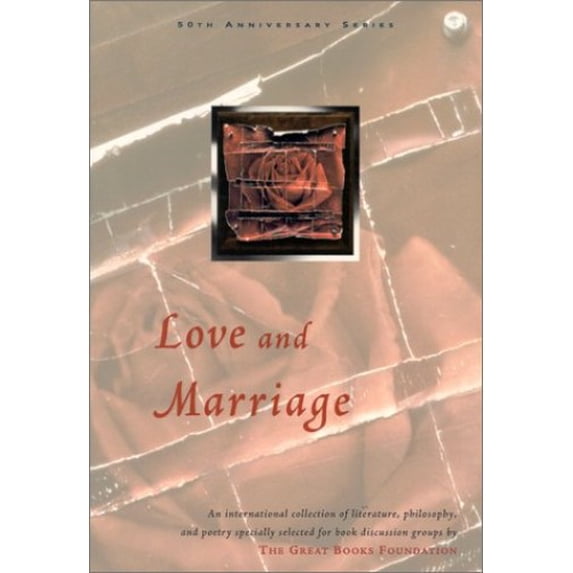 Pre-Owned Love and Marriage 50th Anniversary Series Paperback Great Books Foundation
