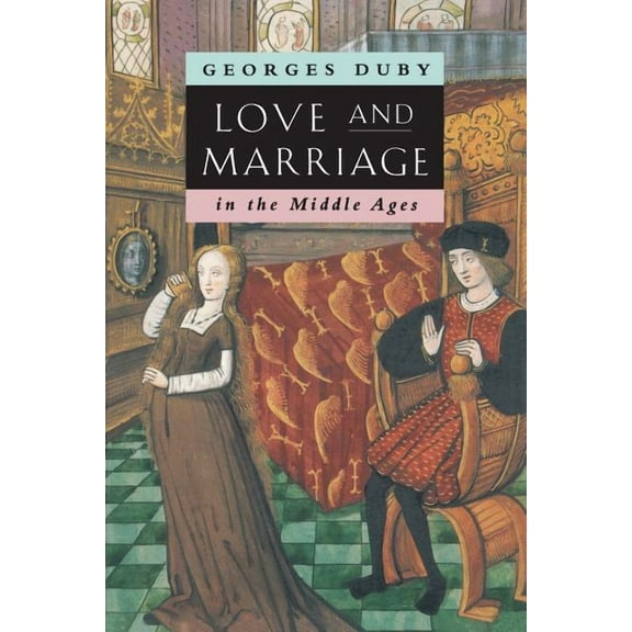 Love and Marriage in the Middle Ages, (Paperback)