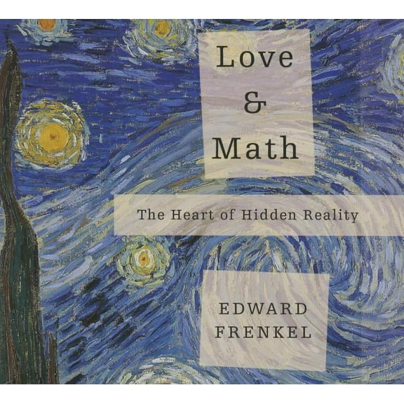 Love and Math: The Heart of Hidden Reality (Audiobook)