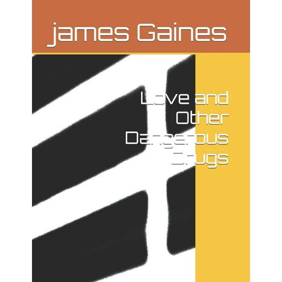 Love and Other Dangerous Drugs (Paperback)