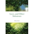thumbnail image 1 of Love, and Other Saboteurs, (Paperback), 1 of 1