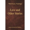 thumbnail image 1 of Love and Other Stories (World Classics, Unabridged), (Paperback), 1 of 1