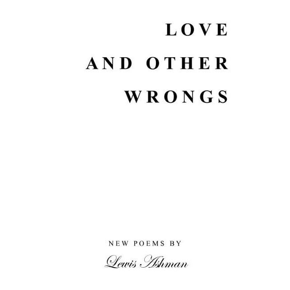 Love and Other Wrongs : New Poems