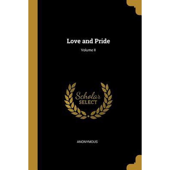 Love and Pride; Volume II Paperback