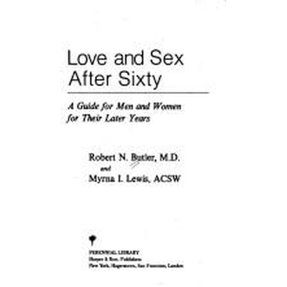 Pre-Owned Sex After Sixty: A Guide for Men and Women for Their Later Years (Perennial Library) (Paperback) 0060804238 9780060804237
