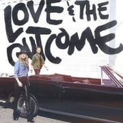Love and The Outcome CD