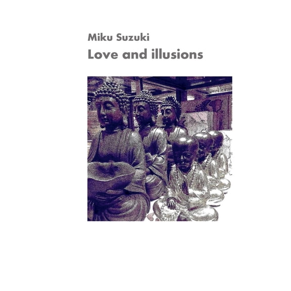 Love and illusions: Zen aphorisms, (Paperback)