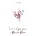 thumbnail image 1 of Love and pain from a Muslim Mum, (Paperback), 1 of 1