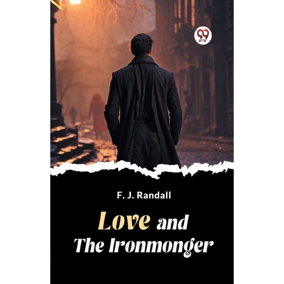 Love and the Ironmonger, (Paperback)