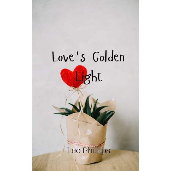 Love's Golden Light, (Paperback)