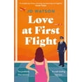 thumbnail image 1 of Love at First Flight: The heart-soaring fake-dating romantic comedy to fly away with!, 1 of 1