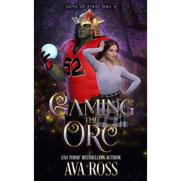 Love at First Orc Gaming the Orc: An Orc Romcom, Book 4, (Paperback)