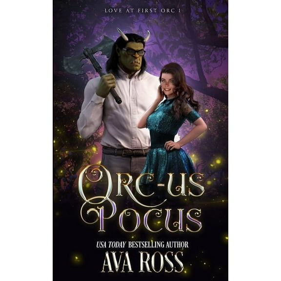 Love at First Orc Orc-us Pocus: A Monster Romcom, Book 1, (Paperback)