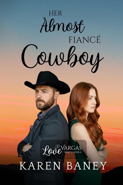 Love at Vargas Ranch Her Almost FiancÃ© Cowboy: Love at Vargas Ranch Book 2, Book 2, (Paperback)