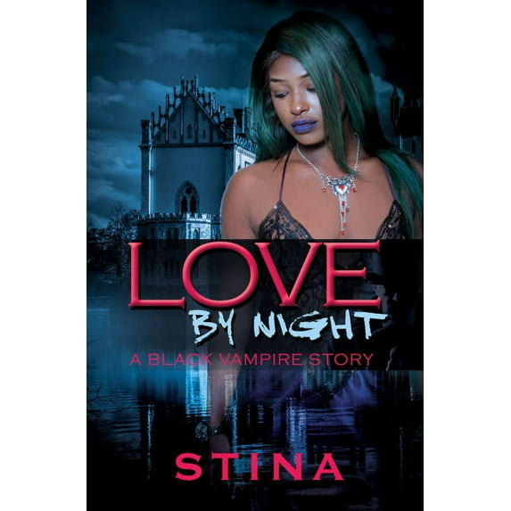 Love by Night: A Black Vampire Story