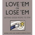 thumbnail image 1 of Pre-Owned Love 'em or Lose 'em: Getting Good People to Stay (Paperback) 1576750736 9781576750735, 1 of 1