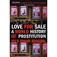 thumbnail image 1 of Love for Sale: A World History of Prostitution (Paperback), 1 of 1