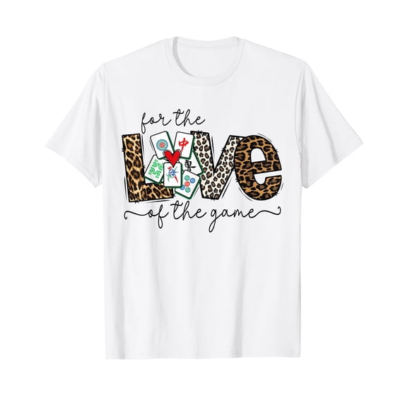 Love for The Game Mahjong Love Playing Chinese Game Funny T-Shirt